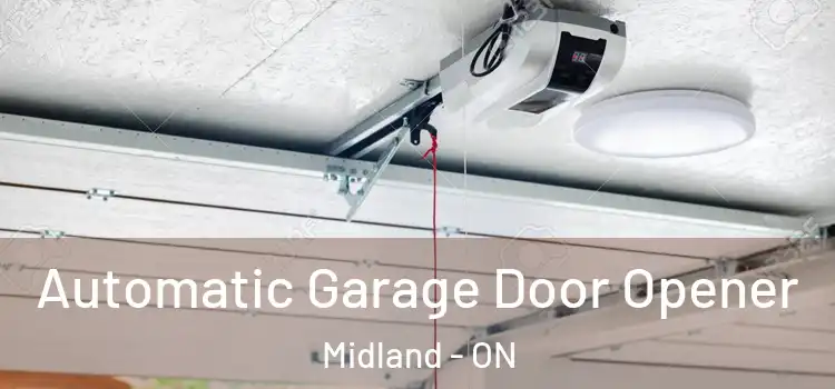 Automatic Garage Door Opener Midland - ON