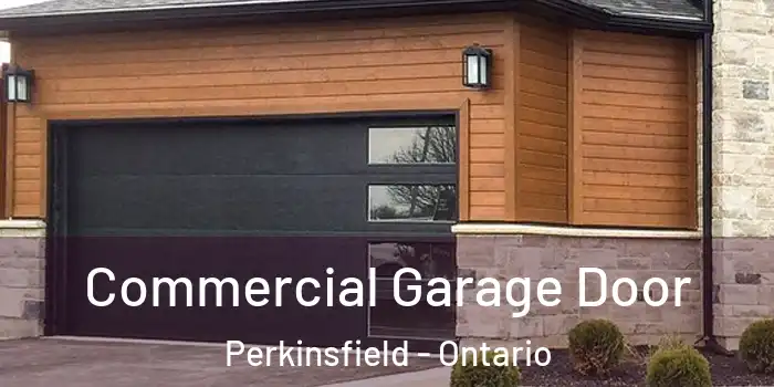 Commercial Garage Door Perkinsfield - Ontario