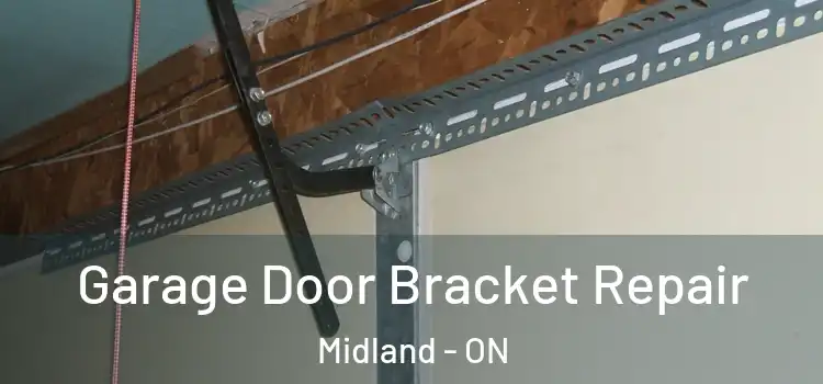 Garage Door Bracket Repair Midland - ON