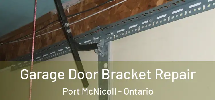 Garage Door Bracket Repair Port McNicoll - Ontario