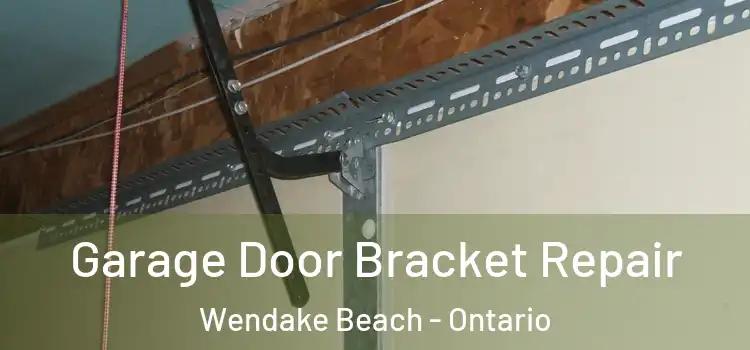 Garage Door Bracket Repair Wendake Beach - Ontario