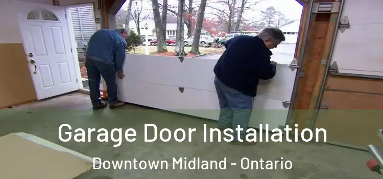 Garage Door Installation Downtown Midland - Ontario
