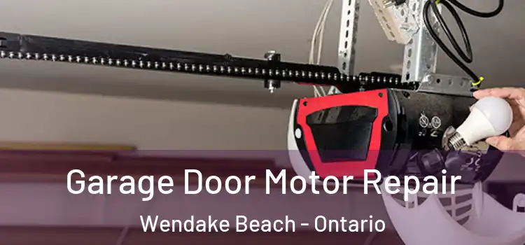 Garage Door Motor Repair Wendake Beach - Ontario