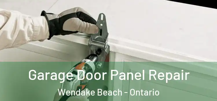 Garage Door Panel Repair Wendake Beach - Ontario
