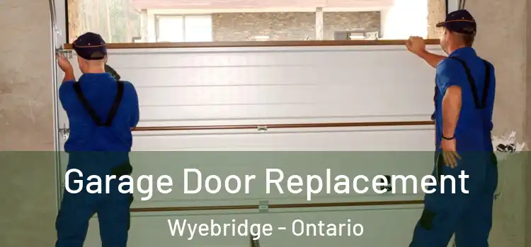 Garage Door Replacement Wyebridge - Ontario