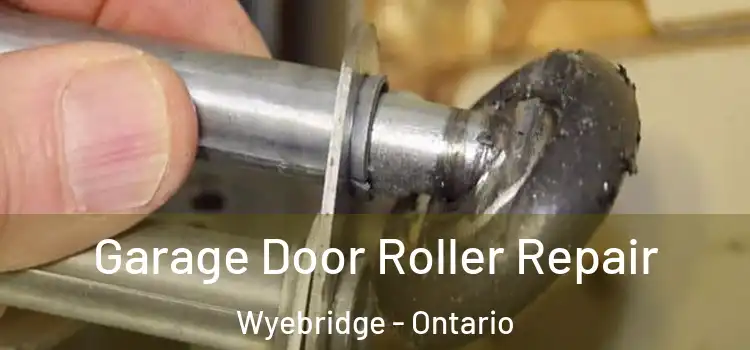 Garage Door Roller Repair Wyebridge - Ontario