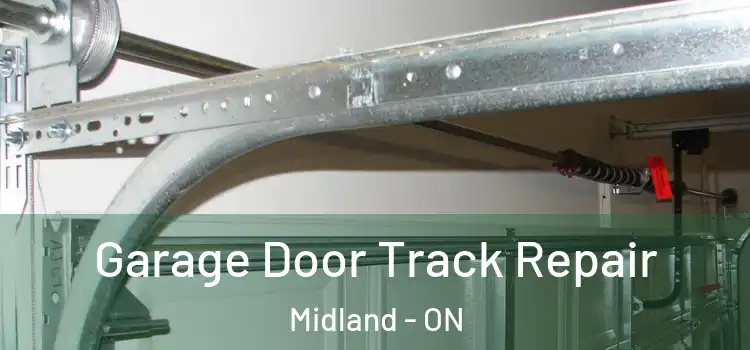 Garage Door Track Repair Midland - ON