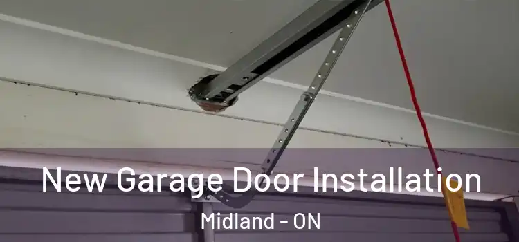 New Garage Door Installation Midland - ON
