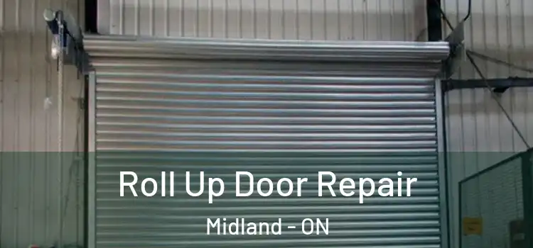Roll Up Door Repair Midland - ON