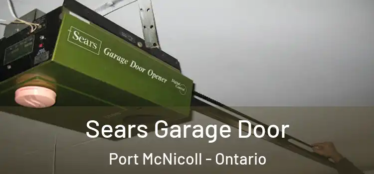 Sears Garage Door Port McNicoll - Ontario