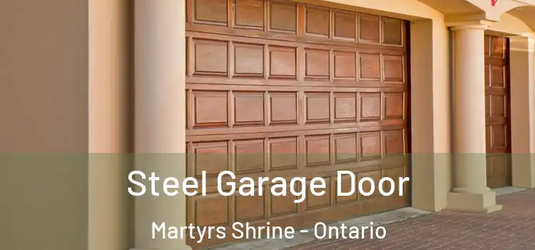 Steel Garage Door Martyrs Shrine - Ontario